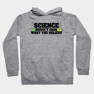 Science doesn't care what you believe Hoodie